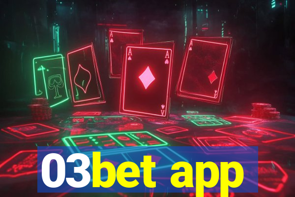 03bet app